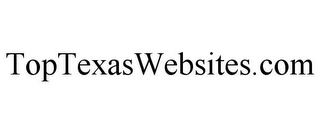 TOPTEXASWEBSITES.COM