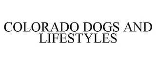 COLORADO DOGS AND LIFESTYLES