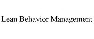 LEAN BEHAVIOR MANAGEMENT