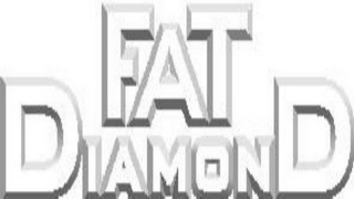 FAT DIAMOND