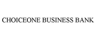 CHOICEONE BUSINESS BANK