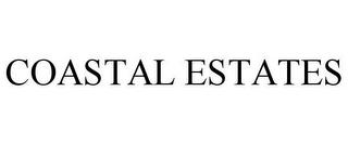 COASTAL ESTATES