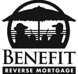 BENEFIT REVERSE MORTGAGE