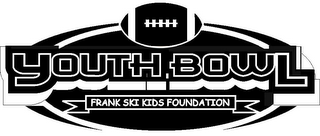 YOUTH BOWL FRANK SKI KIDS FOUNDATION