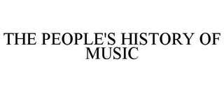 THE PEOPLE'S HISTORY OF MUSIC