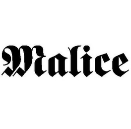 MALICE