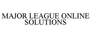 MAJOR LEAGUE ONLINE SOLUTIONS