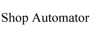 SHOP AUTOMATOR