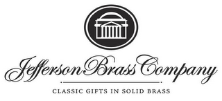 JEFFERSON BRASS COMPANY CLASSIC GIFTS IN SOLID BRASS