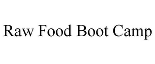 RAW FOOD BOOT CAMP