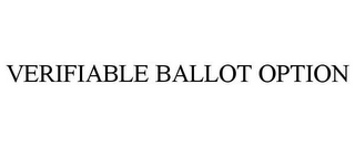 VERIFIABLE BALLOT OPTION