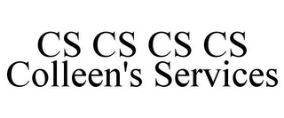 CS CS CS CS COLLEEN'S SERVICES