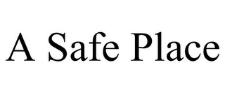 A SAFE PLACE