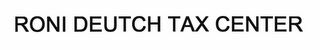 RONI DEUTCH TAX CENTER