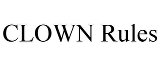 CLOWN RULES
