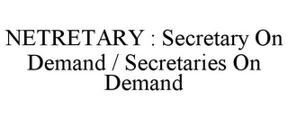 NETRETARY : SECRETARY ON DEMAND / SECRETARIES ON DEMAND