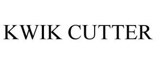 KWIK CUTTER