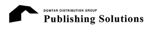 DOMTAR DISTRIBUTION GROUP PUBLISHING SOLUTIONS