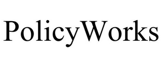 POLICYWORKS