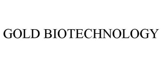 GOLD BIOTECHNOLOGY