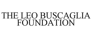 THE LEO BUSCAGLIA FOUNDATION