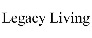 LEGACY LIVING