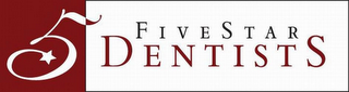 FIVESTAR, DENTISTS