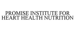 PROMISE INSTITUTE FOR HEART HEALTH NUTRITION