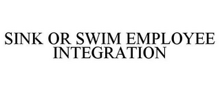 SINK OR SWIM EMPLOYEE INTEGRATION