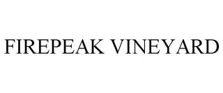 FIREPEAK VINEYARD