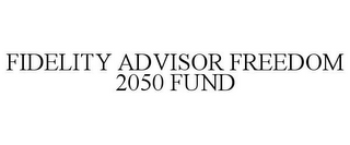 FIDELITY ADVISOR FREEDOM 2050 FUND