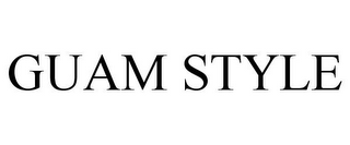 GUAM STYLE