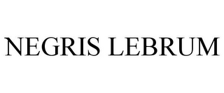 NEGRIS LEBRUM