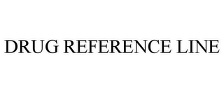 DRUG REFERENCE LINE