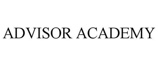 ADVISOR ACADEMY