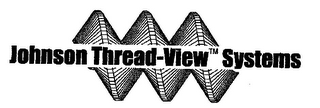 JOHNSON THREAD-VIEW SYSTEMS