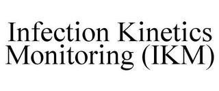 INFECTION KINETICS MONITORING (IKM)