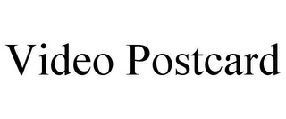 VIDEO POSTCARD