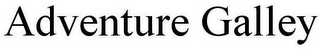 ADVENTURE GALLEY