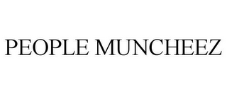 PEOPLE MUNCHEEZ