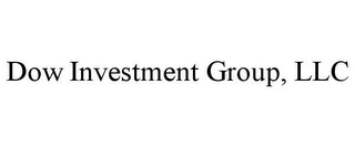 DOW INVESTMENT GROUP, LLC