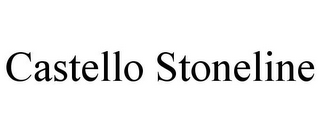 CASTELLO STONELINE