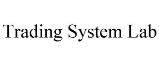 TRADING SYSTEM LAB
