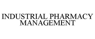 INDUSTRIAL PHARMACY MANAGEMENT