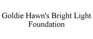 GOLDIE HAWN'S BRIGHT LIGHT FOUNDATION