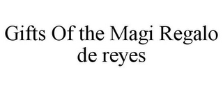 GIFTS OF THE MAGI REGALO DE REYES