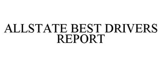 ALLSTATE BEST DRIVERS REPORT