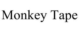 MONKEY TAPE
