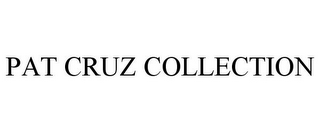 PAT CRUZ COLLECTION