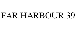 FAR HARBOUR 39